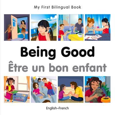 Produktbild: My First Bilingual Book-Being Good (English-French)