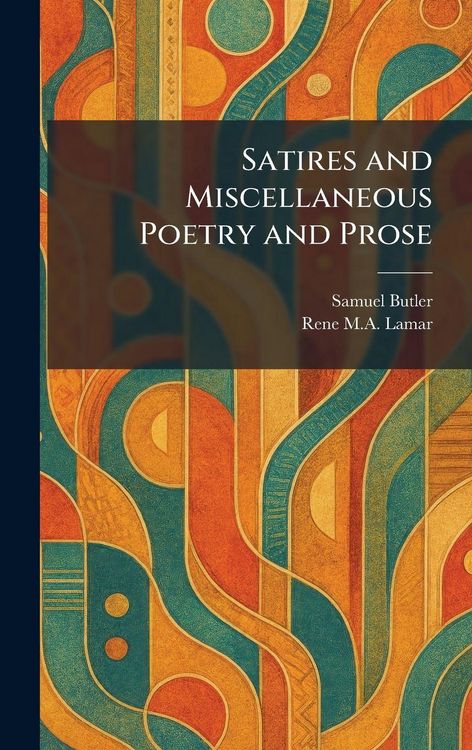 Produktbild: Satires and Miscellaneous Poetry and Prose