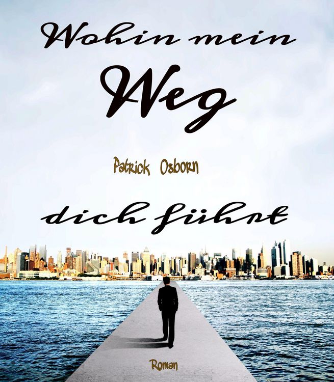Produktbild: Wohin mein Weg dich f&uuml;hrt