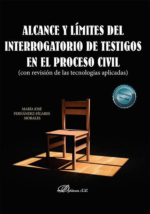 Produktbild: Alcance y l&iacute;mites del interrogatorio de testigos en el proceso civil : con revisi&oacute;n de las tecnolog&iacute;as aplicadas