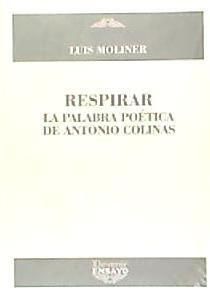 Produktbild: Respirar : la palabra po&eacute;tica de Antonio Colinas