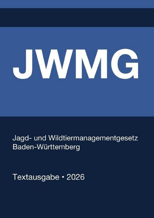 Produktbild: JWMG - Jagd- und Wildtiermanagementgesetz Baden-W&uuml;rttemberg 2026