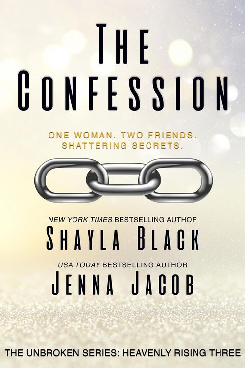 Produktbild: The Confession (Unbroken: Heavenly Rising, #3)