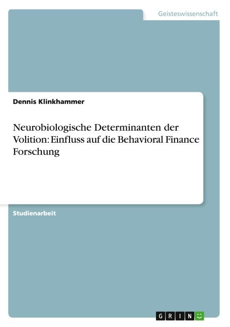 Produktbild: Neurobiologische Determinanten der Volition: Einfluss auf die Behavioral Finance Forschung