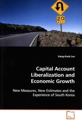 Produktbild: Lee, K: Capital Account Liberalization and Economic Growth