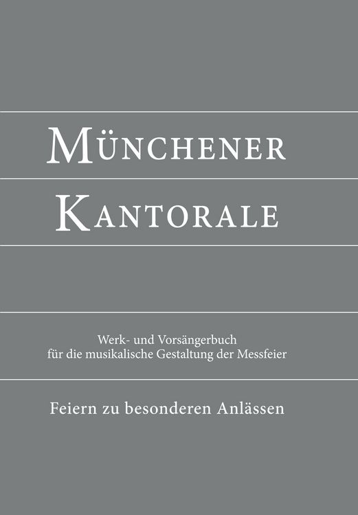 Produktbild: M&uuml;nchener Kantorale: Feiern zu besonderen Anl&auml;ssen - mit Commune f&uuml;r Kirchweihe und Heilige (Band F). Werkbuch