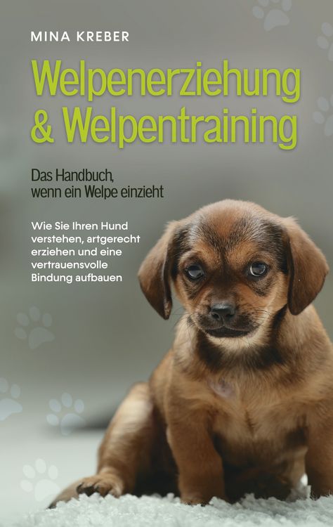 Produktbild: Welpenerziehung & Welpentraining - Das Handbuch, wenn ein Welpe einzieht