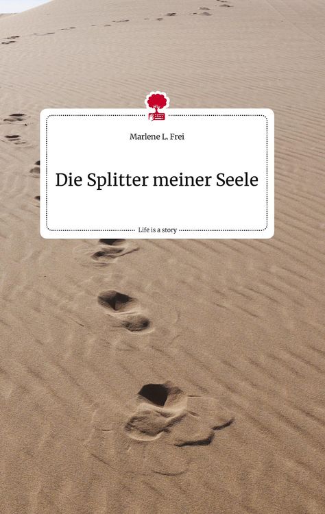 Produktbild: Die Splitter meiner Seele. Life is a Story - story.one