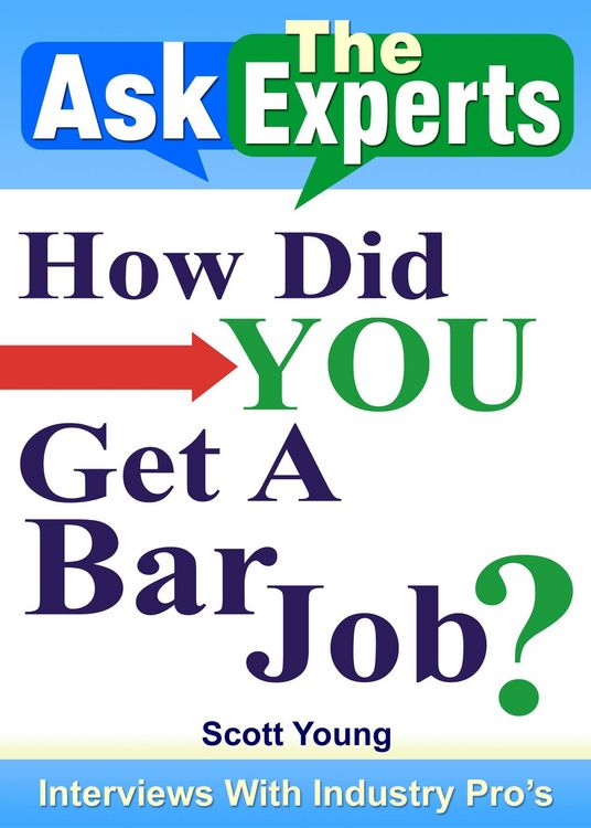 Produktbild: How Did You Get A Bar Job? (Ask The Experts! Interviews With Industry Pro's, #1)