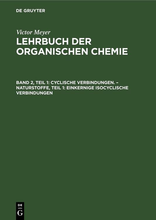 Produktbild: Cyclische Verbindungen. &ndash; Naturstoffe, Teil 1: Einkernige isocyclische Verbindungen