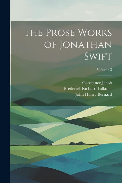 Produktbild: The Prose Works of Jonathan Swift; Volume 3