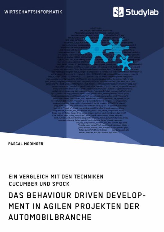 Produktbild: Das Behaviour Driven Development in agilen Projekten der Automobilbranche. Ein Vergleich mit den Techniken Cucumber und Spock