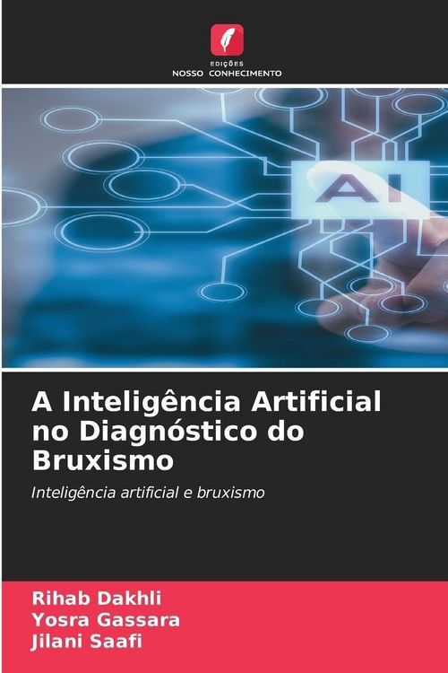 Produktbild: A Intelig&ecirc;ncia Artificial no Diagn&oacute;stico do Bruxismo