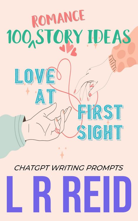 Produktbild: 100 Romance Story Ideas. Trope: Love at First Sight | ChatGPT Writing Prompts
