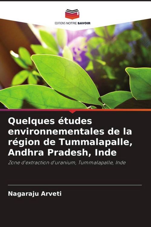 Produktbild: Quelques &eacute;tudes environnementales de la r&eacute;gion de Tummalapalle, Andhra Pradesh, Inde