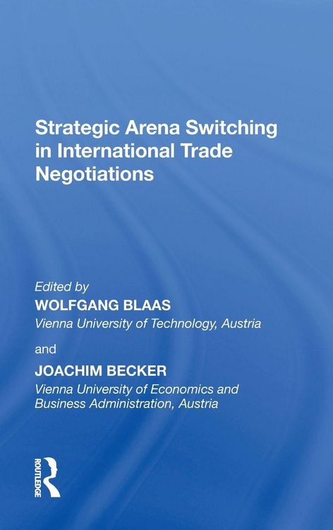 Produktbild: Strategic Arena Switching in International Trade Negotiations