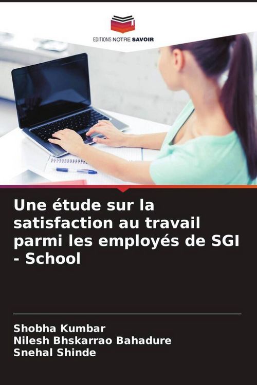 Produktbild: Une &eacute;tude sur la satisfaction au travail parmi les employ&eacute;s de SGI - School