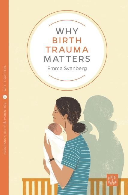 Produktbild: Why Birth Trauma Matters