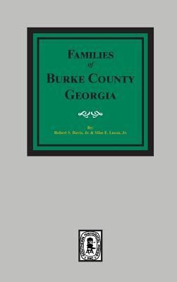 Produktbild: The Families of Burke County, Georgia 1755-1855