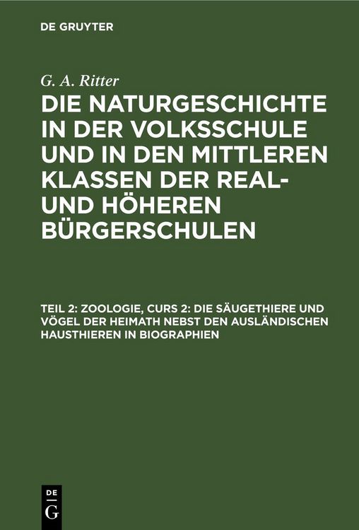 Produktbild: Zoologie, Curs 2: Die S&auml;ugethiere und V&ouml;gel der Heimath nebst den ausl&auml;ndischen Hausthieren in Biographien