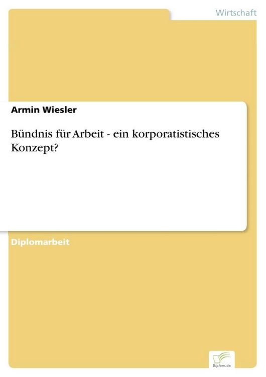 Produktbild: B&uuml;ndnis f&uuml;r Arbeit - ein korporatistisches Konzept?