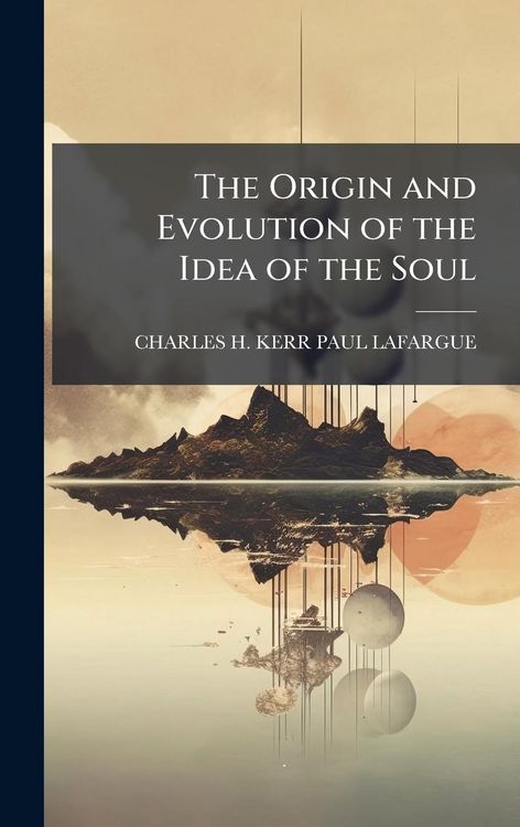 Produktbild: The Origin and Evolution of the Idea of the Soul