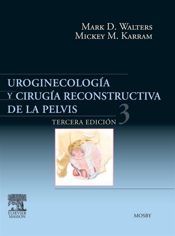 Produktbild: Uroginecolog&iacute;a y cirug&iacute;a reconstructiva de la pelvis