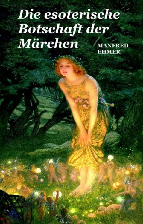 Produktbild: Die esoterische Botschaft der M&auml;rchen