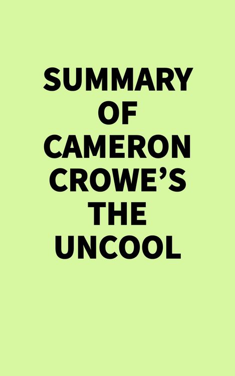 Produktbild: Summary of Cameron Crowe's The Uncool