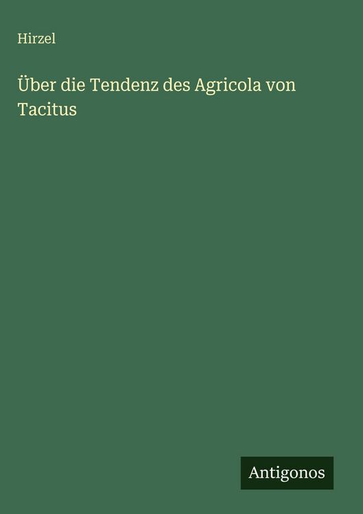 Produktbild: &Uuml;ber die Tendenz des Agricola von Tacitus
