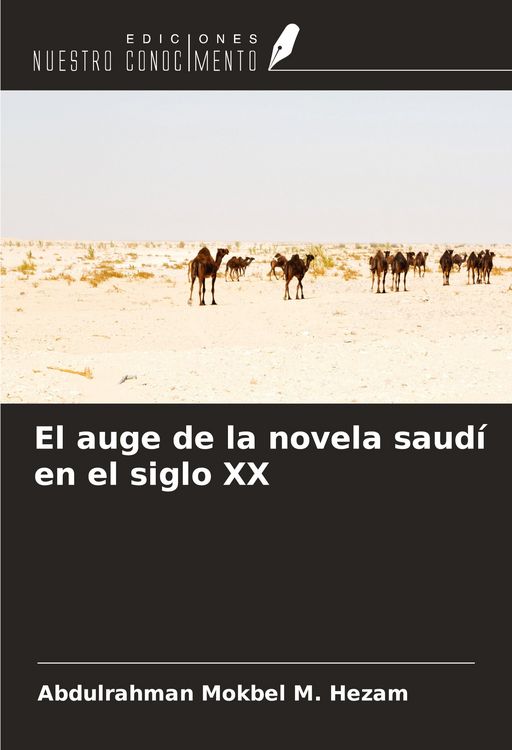 Produktbild: El auge de la novela saud&iacute; en el siglo XX