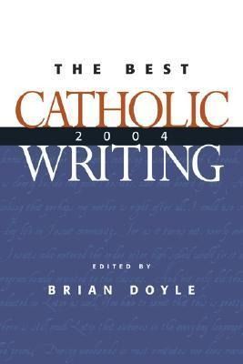 Produktbild: The Best Catholic Writing 2004