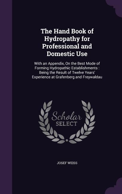 Produktbild: The Hand Book of Hydropathy for Professional and Domestic Use