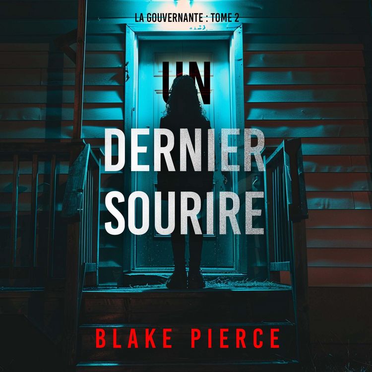 Produktbild: Un dernier sourire (La gouvernante : tome 2)