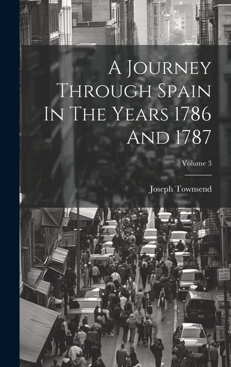 Produktbild: A Journey Through Spain In The Years 1786 And 1787; Volume 3