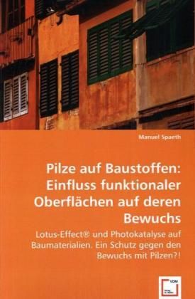 Produktbild: Spaeth, M: Pilze auf Baustoffen: Einfluss funktionaler Oberf