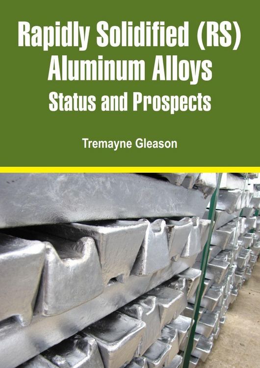 Produktbild: Rapidly Solidified (RS) Aluminum Alloys
