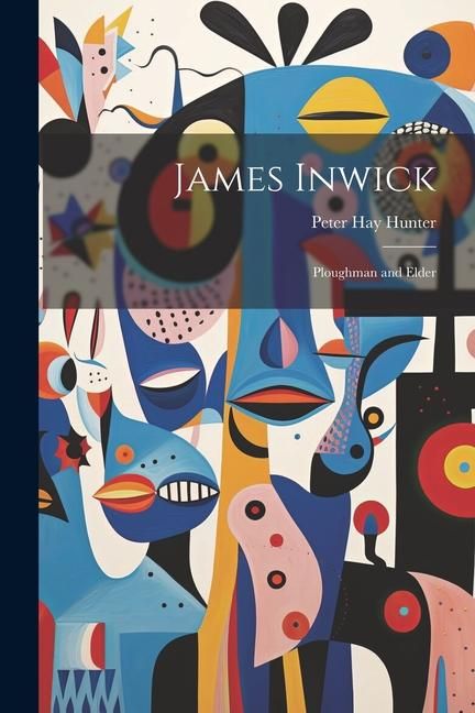 Produktbild: James Inwick: Ploughman and Elder