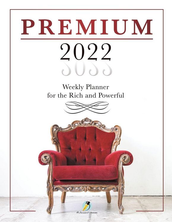 Produktbild: Premium 2022 Weekly Planner for the Rich and Powerful