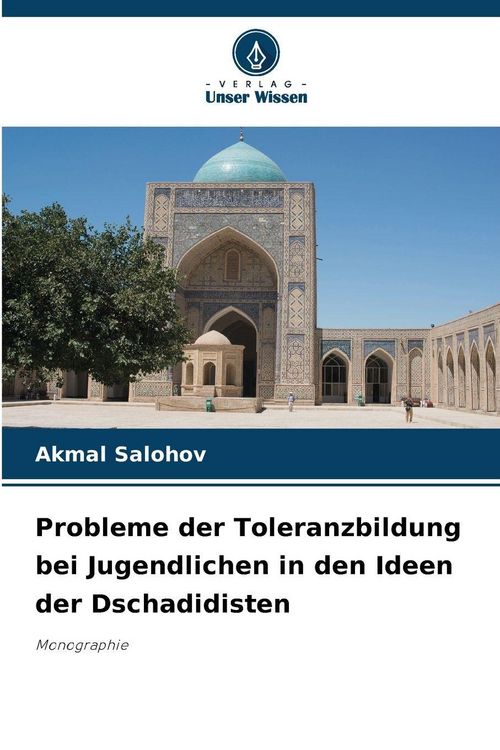 Produktbild: Probleme der Toleranzbildung bei Jugendlichen in den Ideen der Dschadidisten