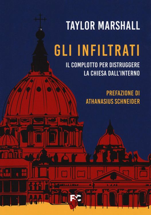 Produktbild: Gli infiltrati. Il complotto per distruggere la chiesa dall'interno
