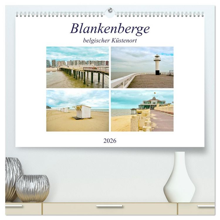 Produktbild: Blankenberge - belgischer K&uuml;stenort (hochwertiger Premium Wandkalender 2026 DIN A2 quer), Kunstdruck in Hochglanz