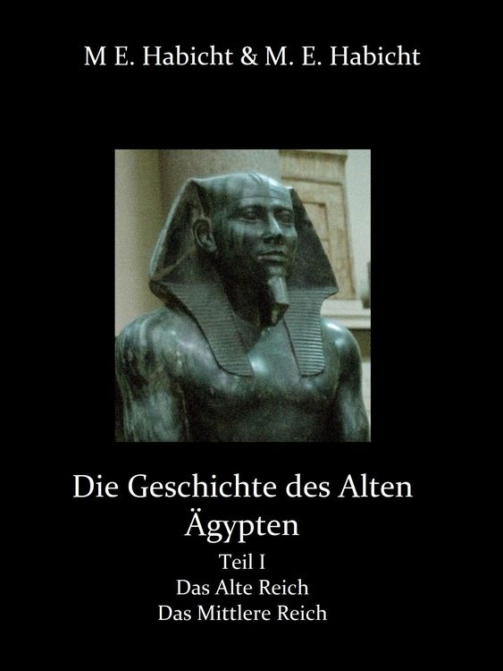 Die Geschichte des Alten Ägypten Teil 1: Das Alte Reich und das Mittlere Reich