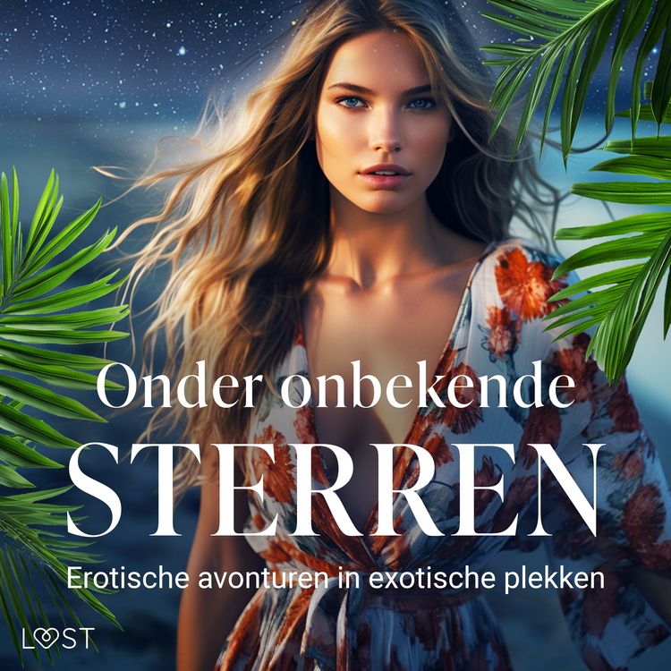 Produktbild: Onder onbekende sterren: Erotische avonturen in exotische plekken