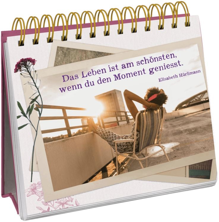 Produktbild: Genie&szlig;e den Moment &ndash; jetzt ist dein Leben!