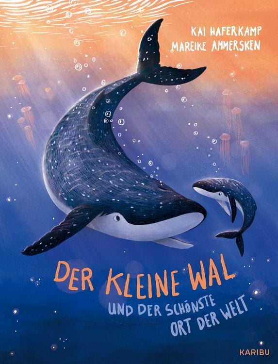 Produktbild: Der kleine Wal und der sch&ouml;nste Ort der Welt
