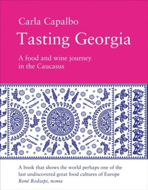 Produktbild: Tasting Georgia: A Food and Wine Journey in the Caucasus