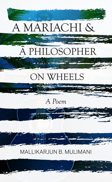 Produktbild: A Mariachi & A Philosopher On Wheels ~ A Poem