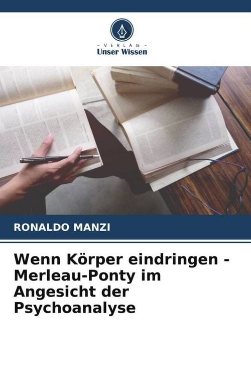 Produktbild: Wenn K&ouml;rper eindringen - Merleau-Ponty im Angesicht der Psychoanalyse