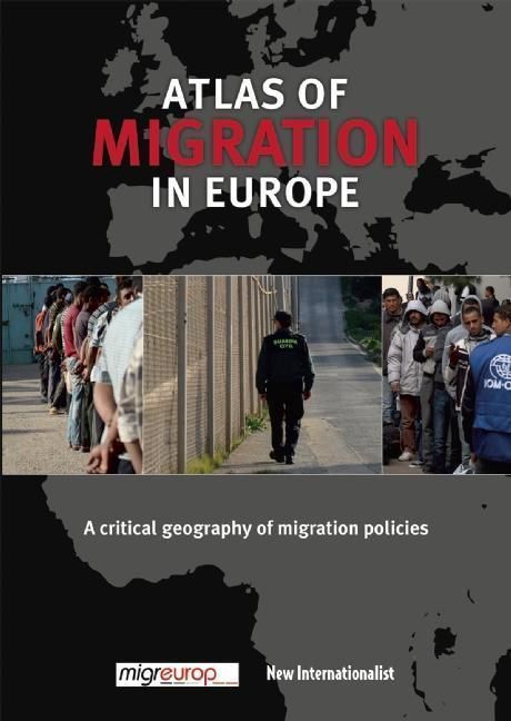 Produktbild: The Atlas of Migration in Europe: A Critical Geography of Migration Policies